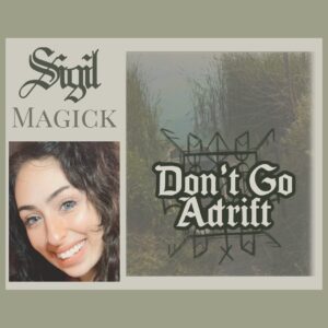 Sigil Magick: Don't Go Adrift