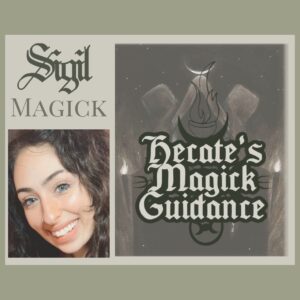 Sigil Magick: Magick Guidance with Goddess Hecate
