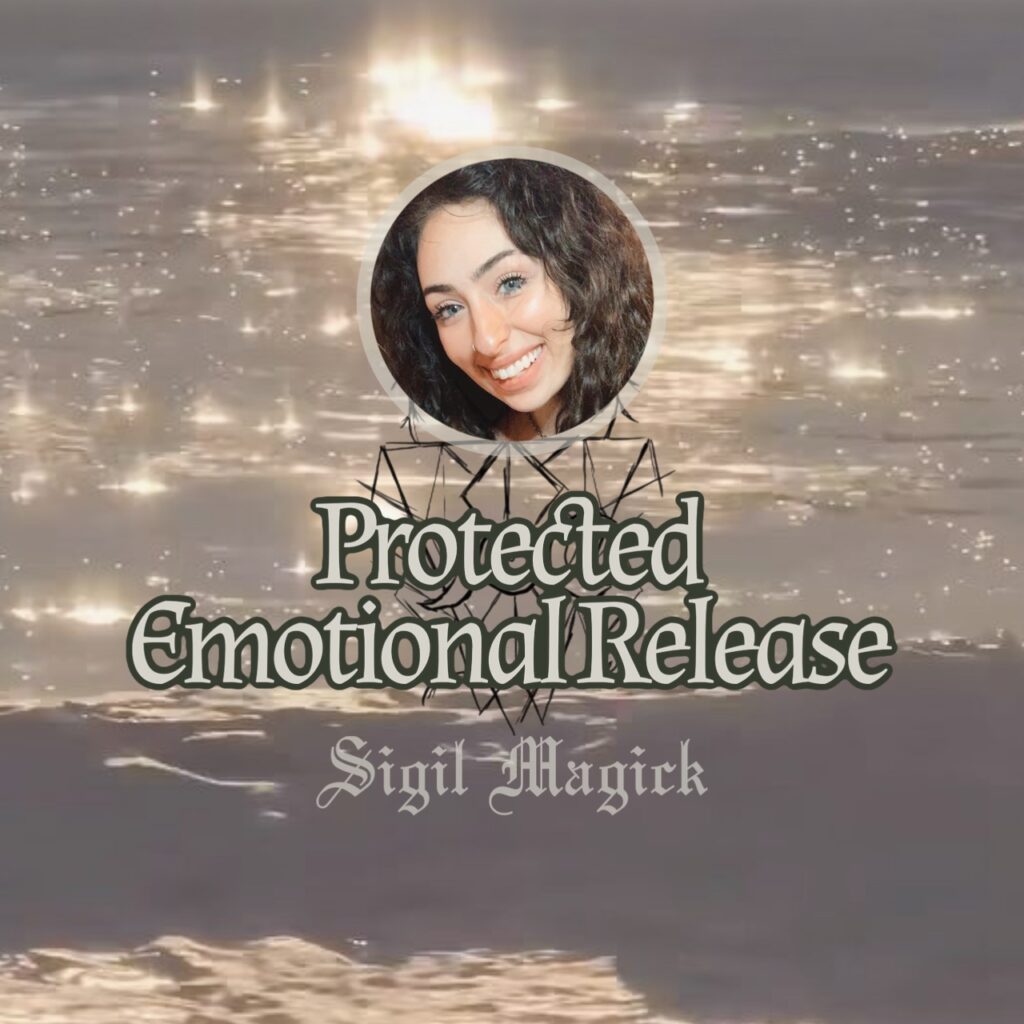 Sigil Magick: Protected Emotional Release (Digital Download)