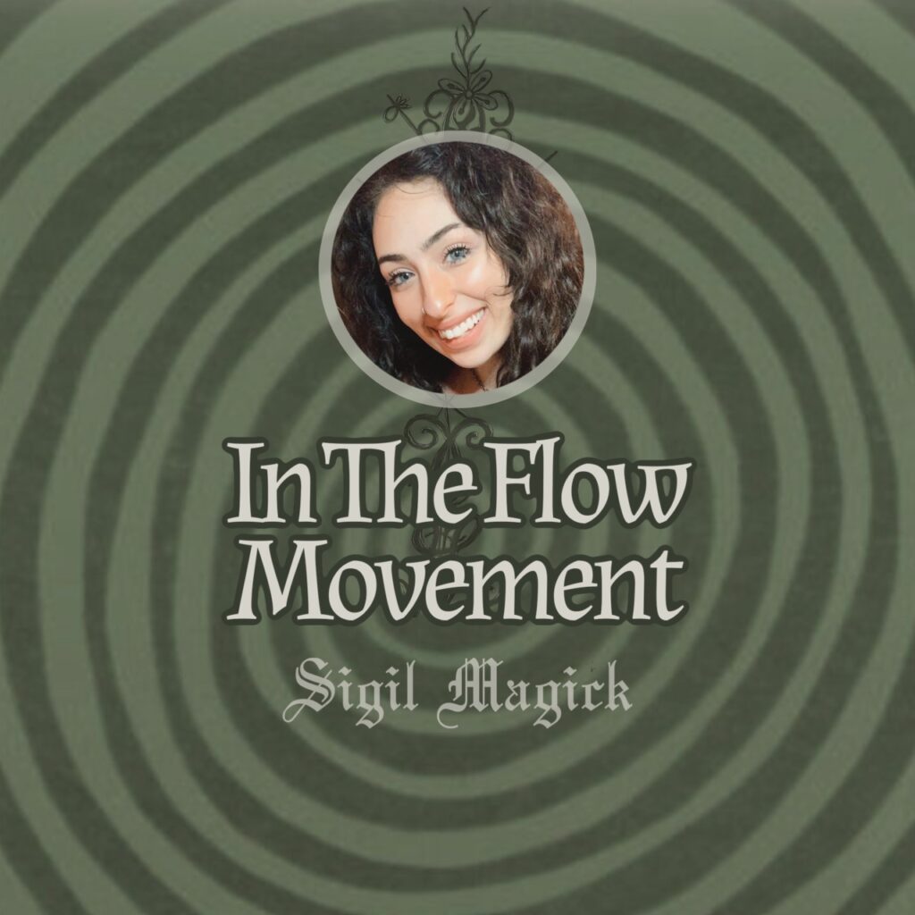Sigil Magick: In The Flow Movement (Digital Download)
