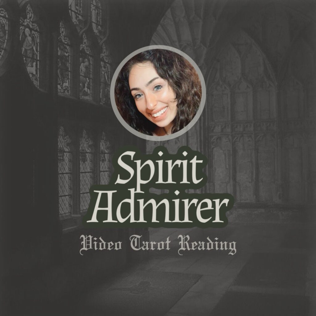 Spirit Admirer | Ghost & Paranormal Activity Tarot Reading