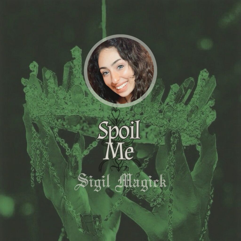 Sigil Magick: Spoil Me (Digital Download)