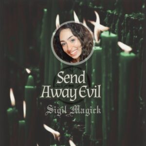Sigil Magick: Send Away Evil