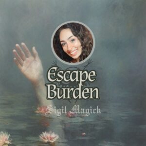 Sigil Magick: Escape The Burden