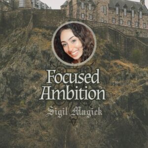 Sigil Magick: Focused Ambition