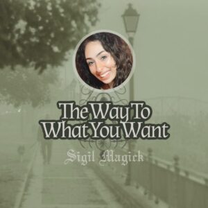 Sigil Magick: The Way To What You Want