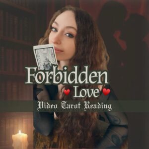 Forbidden Love: Personalized Video Tarot Reading