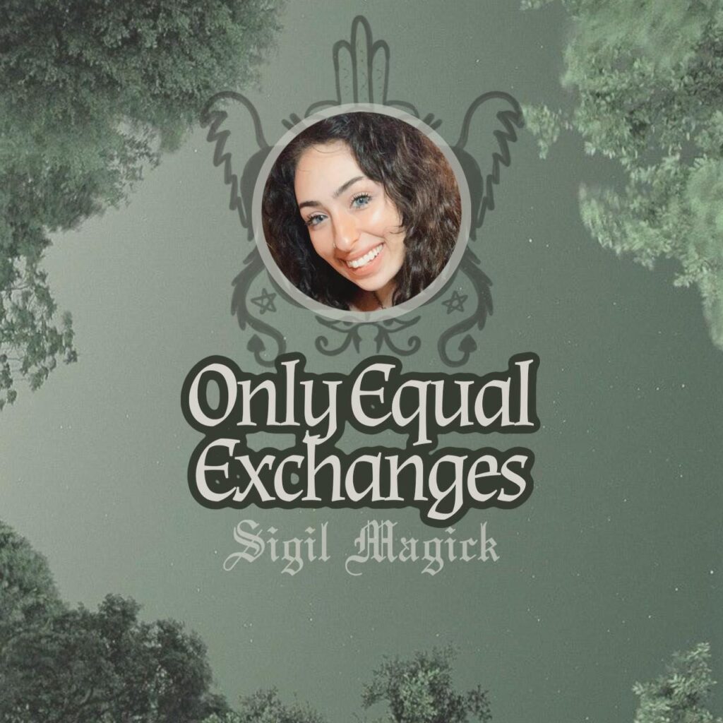 Sigil Magick | Only Equal Exchanges (Digital Download)