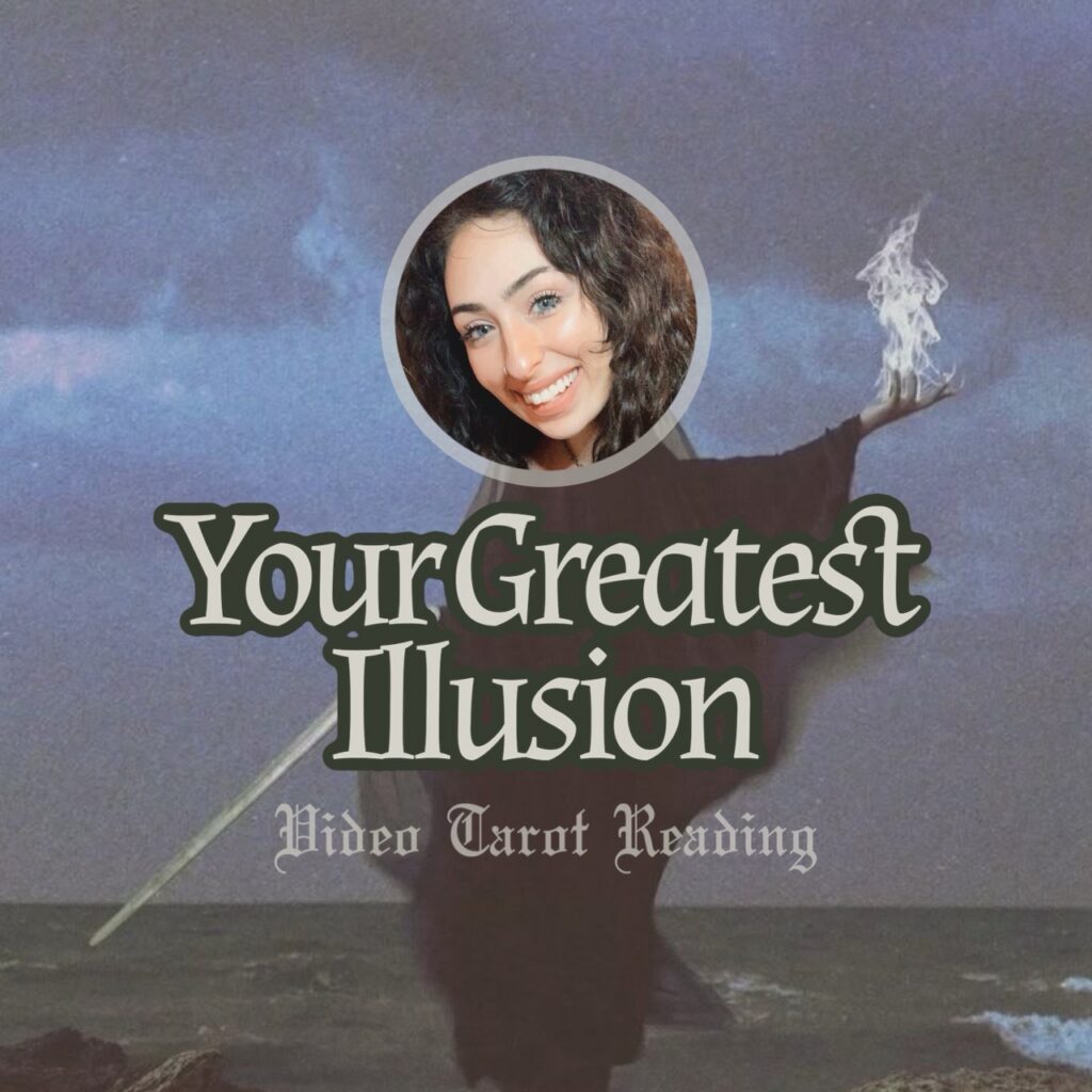 Your Greatest Illusion - Video Tarot Reading