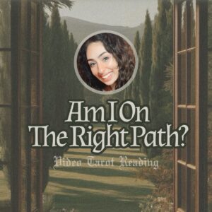 Am I On The Right Path? - Video Tarot Reading