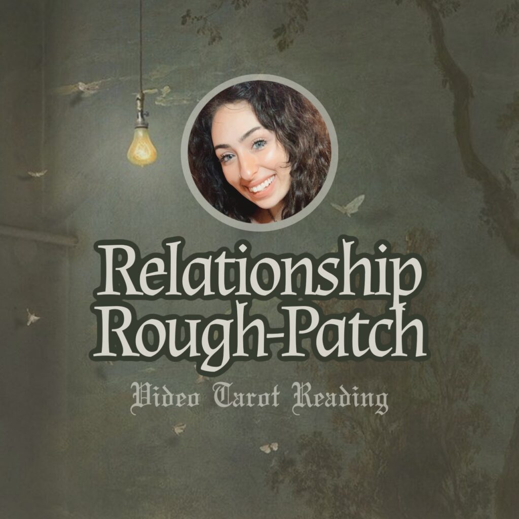Relationship Rough-Patch Video Tarot Reading