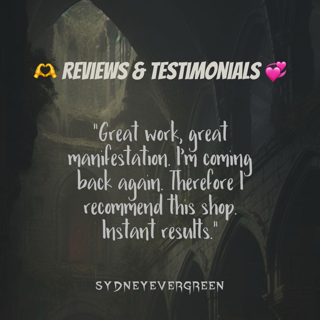 Sydney Evergreen Reviews & Testimonials: "Good work, great manifestation. I'm coming back again. Therefore I recommend this shop. Instant results."