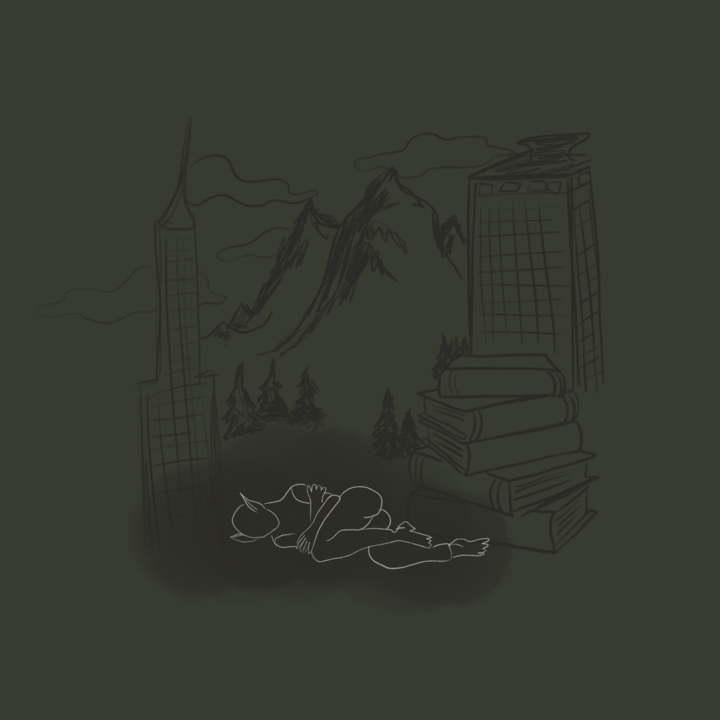 Laying defeated while the world around you feels so large. mountains, books, and skyscrapers tower over you.